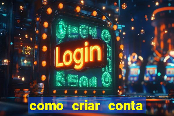 como criar conta nova em plataforma de jogos